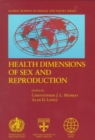 Health Dimensions of Sex and Reproduction : The Global Burden of Sexually Transmitted Diseases, HIV, Maternal Conditions, Perinatal Disorders, and Congenital Anomalies - Book