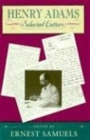 Henry Adams : Selected Letters - Book