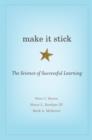 Make It Stick : The Science of Successful Learning - eBook