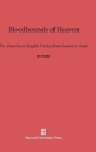 Bloodhounds of Heaven : The Detective in English Fiction from Godwin to Doyle - Book
