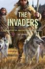 The Invaders : How Humans and Their Dogs Drove Neanderthals to Extinction - eBook
