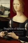 Daughters of Alchemy : Women and Scientific Culture in Early Modern Italy - eBook