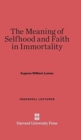 The Meaning of Selfhood and Faith in Immortality - Book