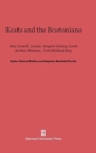 Keats and the Bostonians : Amy Lowell, Louise Imogen Guiney, Louis Arthur Holman, Fred Holland Day - Book