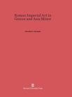 Roman Imperial Art in Greece and Asia Minor - Book