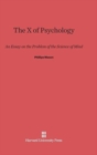 The X of Psychology : An Essay on the Problem of the Science of Mind - Book