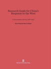 Research Guide for China's Response to the West: A Documentary Survey, 1839-1923 : A Documentary Survey, 1839-1923 - Book