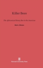 Killer Bees : The Africanized Honey Bee in the Americas - Book