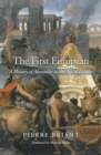 The First European : A History of Alexander in the Age of Empire - Book