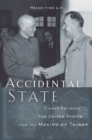 Accidental State : Chiang Kai-shek, the United States, and the Making of Taiwan - Book