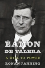 Eamon De Valera : A Will to Power - Book
