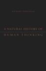 A Natural History of Human Thinking - eBook