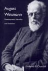 August Weismann : Development, Heredity, and Evolution - Book