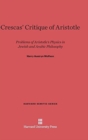 Crescas' Critique of Aristotle : Problems of Aristotle's Physics in Jewish and Arabic Philosophy - Book