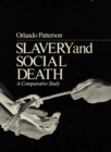 Slavery and Social Death : A Comparative Study, With a New Preface - eBook