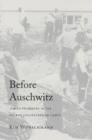 Before Auschwitz : Jewish Prisoners in the Prewar Concentration Camps - Book