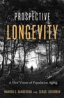 Prospective Longevity : A New Vision of Population Aging - Book