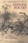 An Introduction to Chinese Poetry : From the Canon of Poetryto the Lyrics of the Song Dynasty - Book