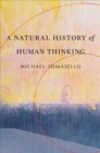 A Natural History of Human Thinking - Book