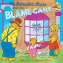 The Berenstain Bears and the Blame Game - Book