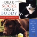 Dear Socks, Dear Buddy : Kids' Letters to the First Pets - Book