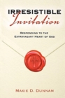 Irresistible Invitation : Responding to the Extravagant Heart of God - Book