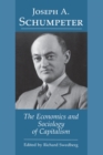Joseph A. Schumpeter : The Economics and Sociology of Capitalism - Book
