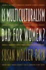 Is Multiculturalism Bad for Women? - Book
