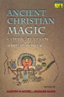 Ancient Christian Magic : Coptic Texts of Ritual Power - Book