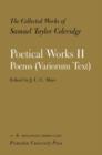 The Collected Works of Samuel Taylor Coleridge, Vol. 16, Part 2 : Poetical Works: Part 2. Poems (Variorum Text) (Two volume set) - Book