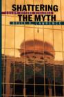 Shattering the Myth : Islam beyond Violence - Book