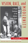 Vision, Race, and Modernity : A Visual Economy of the Andean Image World - Book