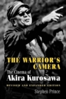 The Warrior's Camera : The Cinema of Akira Kurosawa - Revised and Expanded Edition - Book