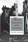 German Romanticism and Its Institutions - Book