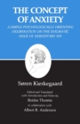 Kierkegaard's Writings, VIII, Volume 8 : Concept of Anxiety: A Simple Psychologically Orienting Deliberation on the Dogmatic Issue of Hereditary Sin - Book