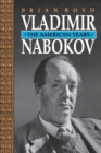Vladimir Nabokov : The American Years - Book