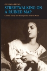 Streetwalking on a Ruined Map : Cultural Theory and the City Films of Elvira Notari - Book