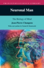Neuronal Man : The Biology of Mind - Book