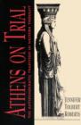 Athens on Trial : The Antidemocratic Tradition in Western Thought - Book