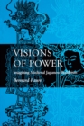 Visions of Power : Imagining Medieval Japanese Buddhism - Book