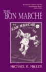 The Bon Marche : Bourgeois Culture and the Department Store, 1869-1920 - Book
