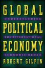 Global Political Economy : Understanding the International Economic Order - Book