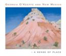Georgia O'Keeffe and New Mexico : A Sense of Place - Book