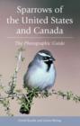 Sparrows of the United States and Canada : The Photographic Guide - Book