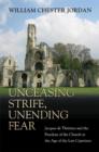 Unceasing Strife, Unending Fear : Jacques de Therines and the Freedom of the Church in the Age of the Last Capetians - Book