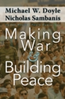 Making War and Building Peace : United Nations Peace Operations - Book