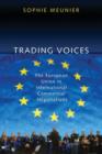 Trading Voices : The European Union in International Commercial Negotiations - Book