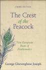The Crest of the Peacock : Non-European Roots of Mathematics - Third Edition - Book