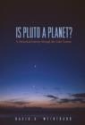 Is Pluto a Planet? : A Historical Journey through the Solar System - Book