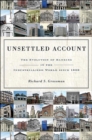 Unsettled Account : The Evolution of Banking in the Industrialized World since 1800 - Book